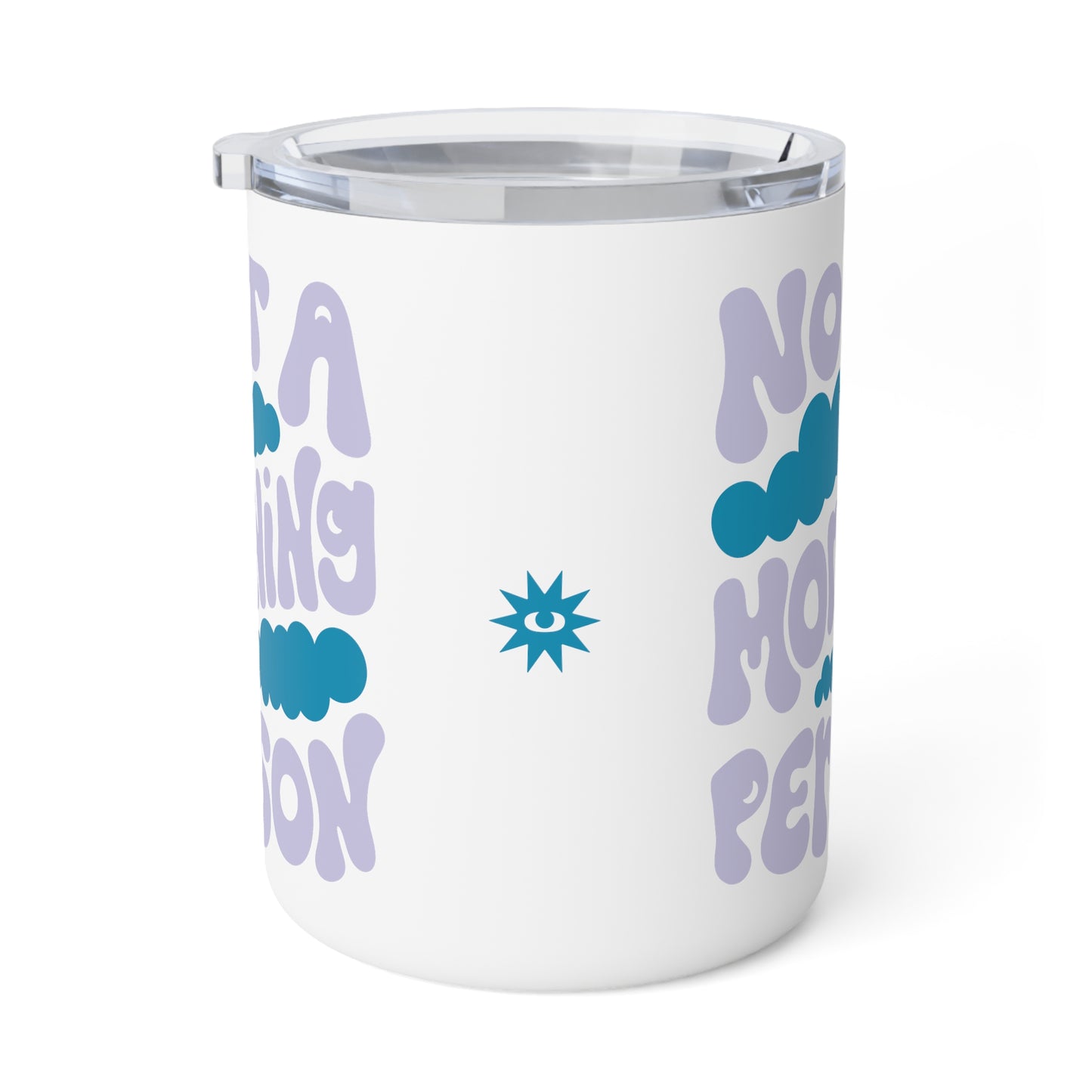 Not A Morning Person Insulated Travel Mug