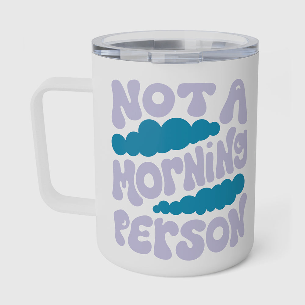 Not A Morning Person Insulated Travel Mug